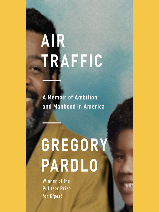 Title details for Air Traffic by Gregory Pardlo - Available